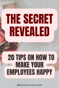 Happy Restaurant Staff: 20 Tips On How To Make Your Employees Happy
