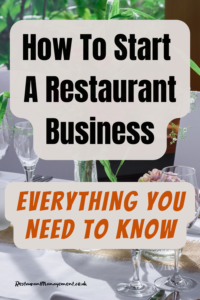 How To Start A Restaurant Business: Everything You Need To Know ...