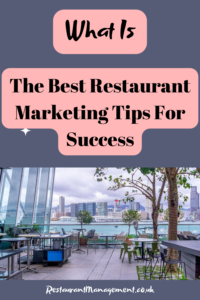 What Is The Best Restaurant Marketing Tips For Success