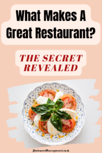 What Makes A Great Restaurant The Secret Revealed