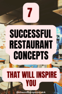 7 Successful Restaurant Concepts That Will Inspire You