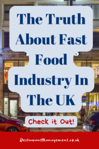 The Truth About Fast Food Industry In The UK