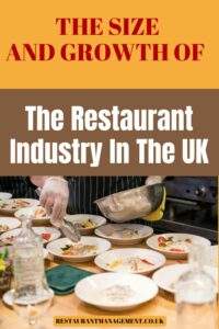 The Size And Growth Of The Restaurant Industry In The UK