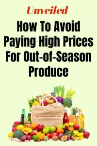 How To Avoid Paying High Prices For Out-of-Season Produce