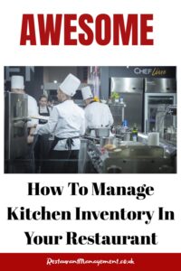 How To Manage Kitchen Inventory In Your Restaurant
