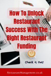 How To Unlock Restaurant Success With The Right Restaurant Funding