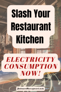 Restaurant Kitchen Electricity Consumption in the UK