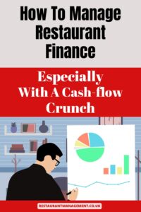 How To Manage Restaurant Finance, Especially With A Cash-flow Crunch