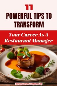 11 Powerful Tips To Transform Your Career As A Restaurant Manager