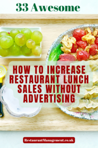 33 Awesome How To Increase Restaurant Lunch Sales Without Advertising