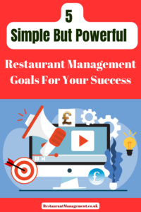 5 Simple But Powerful Restaurant Management Goals For Your Success