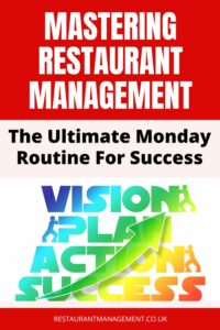 Mastering Restaurant Management: The Ultimate Monday Routine For Success