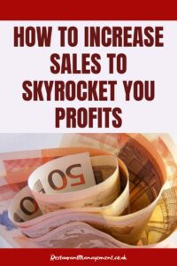 How To Increase Sales To Skyrocket You Profits