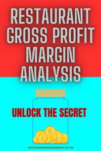 Unlock The Secret of Restaurant Gross Profit Margin Analysis