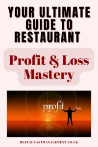Your Ultimate Guide To Restaurant Profit & Loss Mastery