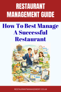 Restaurant Management Guide – How To Best Manage A Successful Restaurant